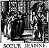 Soeur Jeanne ayant fait un poupon, vivait en sainte fille, tait toujours en oraison ...